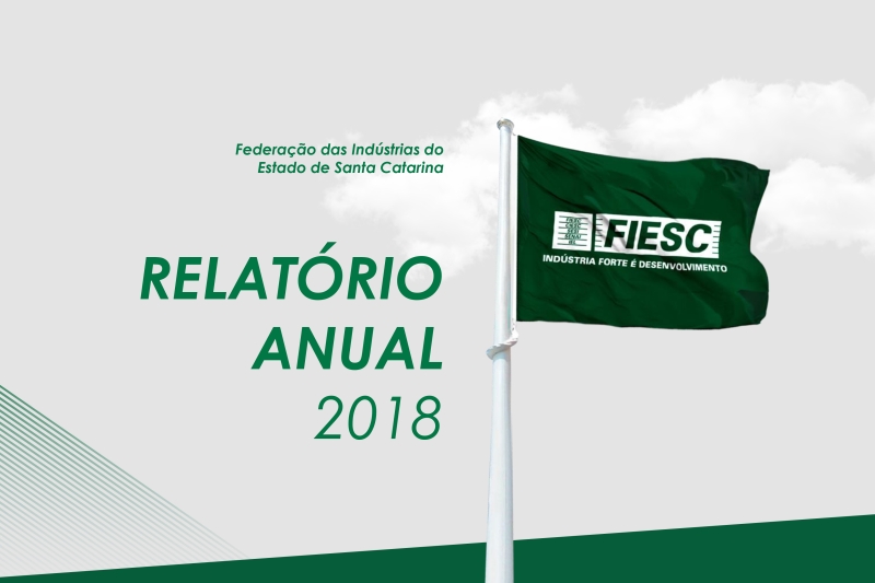 Publicação reúne principais destaques da atuação da FIESC e suas entidades em 2018