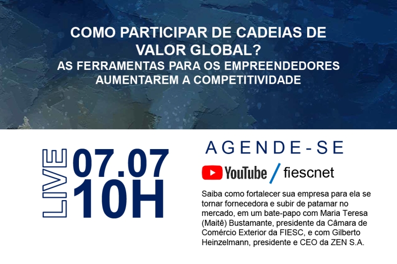 AO VIVO, às 10h: Live sobre cadeias de valor global e ferramentas para aumentar a competitividade