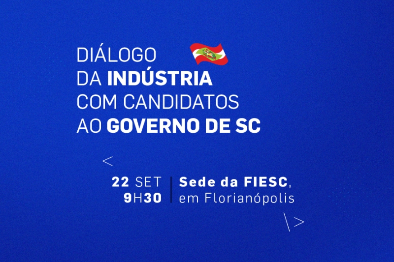 Nesta quinta, FIESC realiza Diálogo com Candidatos ao Governo de SC