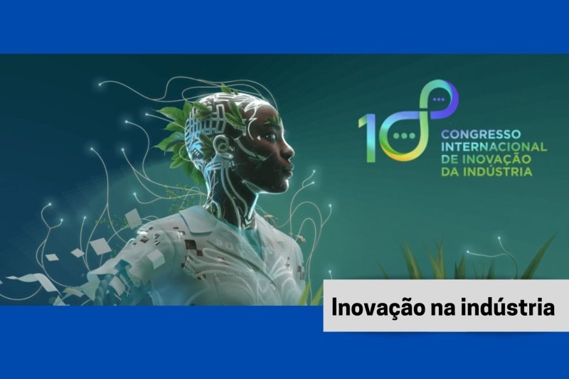 Congresso Internacional de Inovação da Indústria abre inscrições