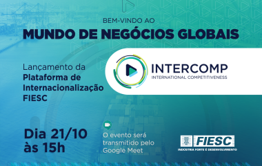 AO VIVO, às 15h: FIESC lança plataforma de internacionalização para a indústria