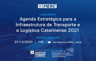 AO VIVO, às 14h: FIESC lança Agenda da Indústria para Infraestrutura 2021