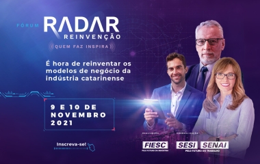ACOMPANHE AO VIVO: Líderes da indústria de SC discutem reinvenção do setor em fórum da FIESC