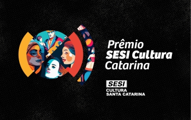 Divulgados os vencedores do Prêmio SESI Cultura Catarina, promovido pelo SESI/SC