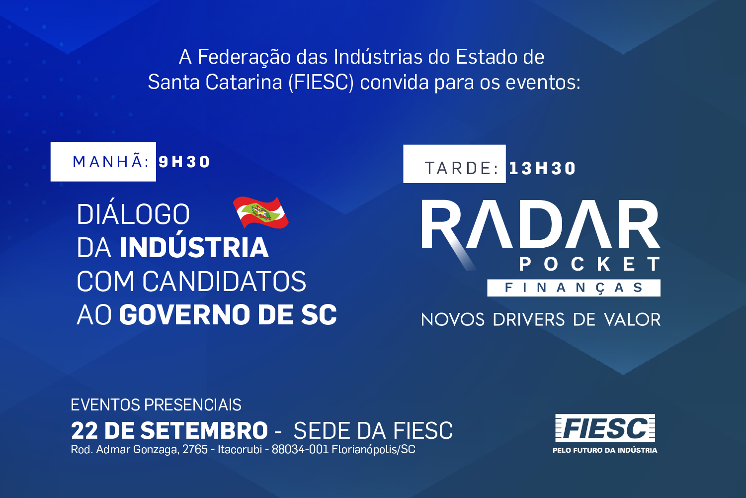 Diálogo da Indústria com os Candidatos ao Governo de SC e Radar Pocket Finanças