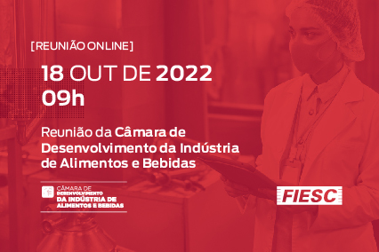 reunião da Câmara de Desenvolvimento da Indústria de Alimentos e Bebidas