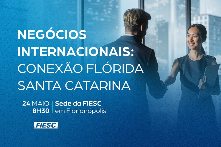 Negócios Internacionais: Conexão Flórida - Santa Catarina