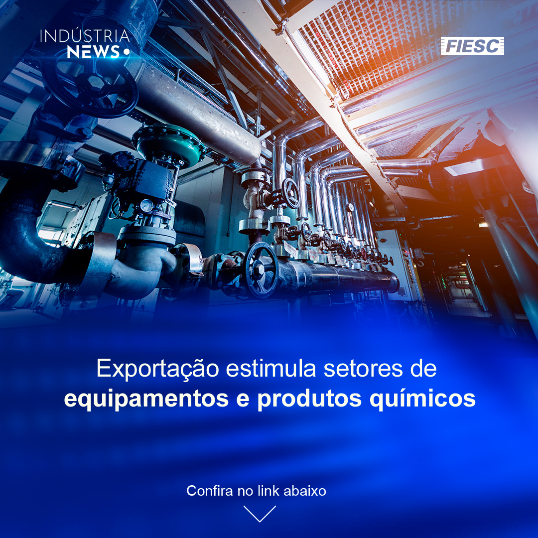 Exportação estimula setores de equipamentos e produtos químicos
