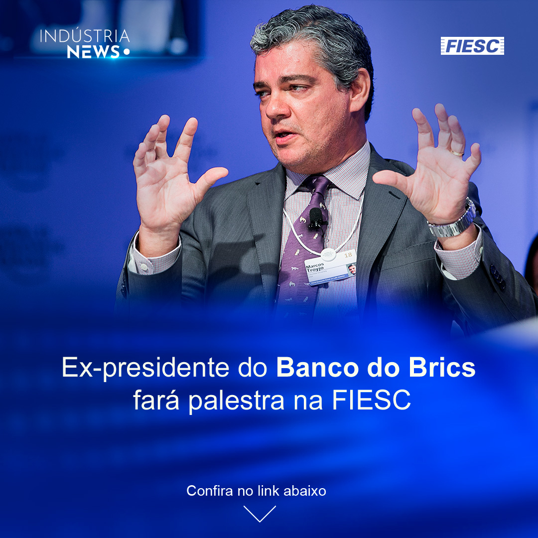 Ex-presidente do Banco do Brics fará palestra na FIESC