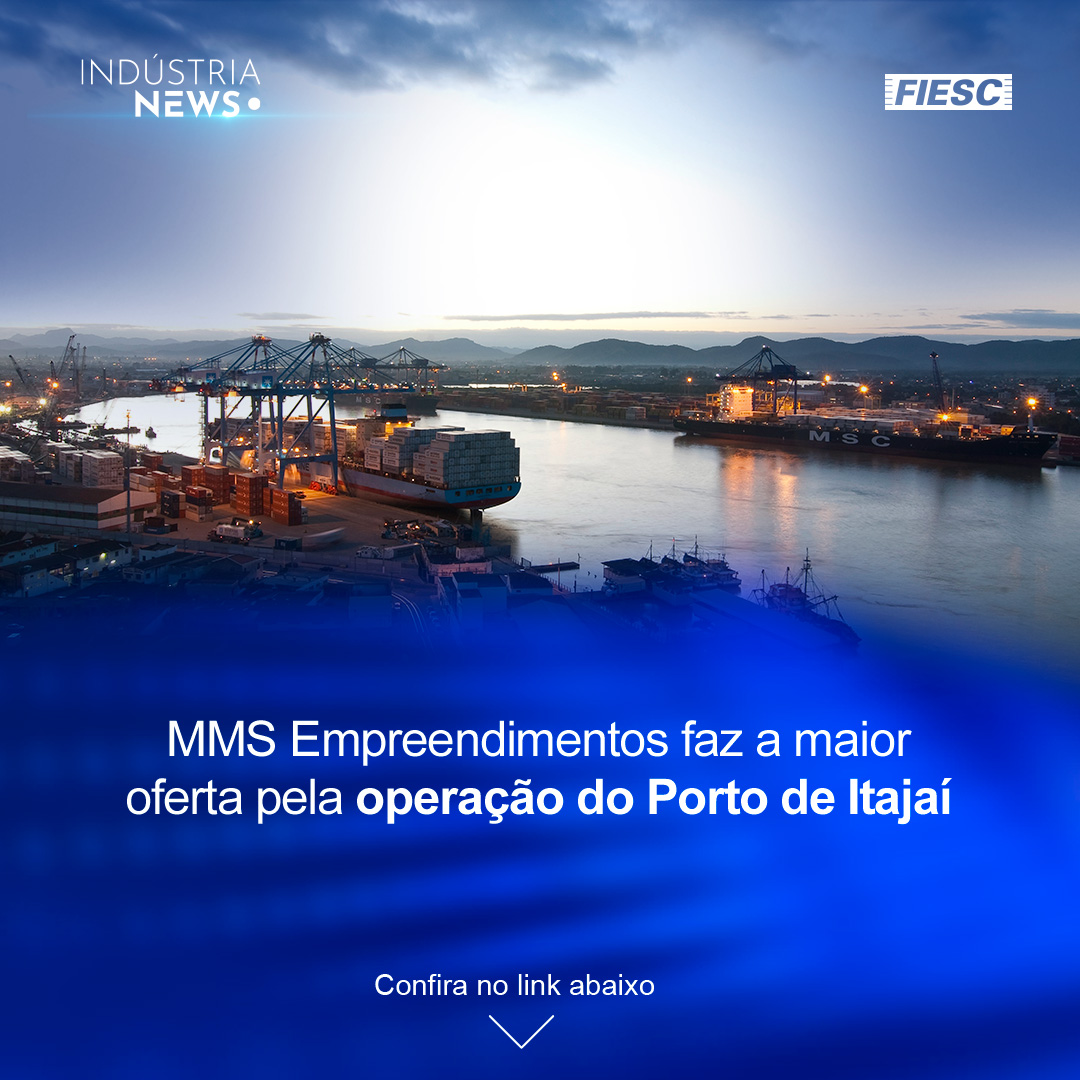 MMS Empreendimentos faz maior oferta pelo Porto de Itajaí; análise dos dados econômicos de EUA e Europa