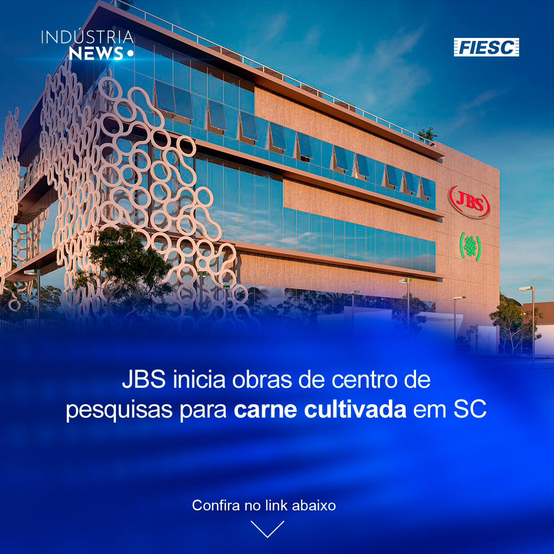 JBS inicia obras de centro de pesquisas em SC; análise: o impacto da nova Selic na indústria