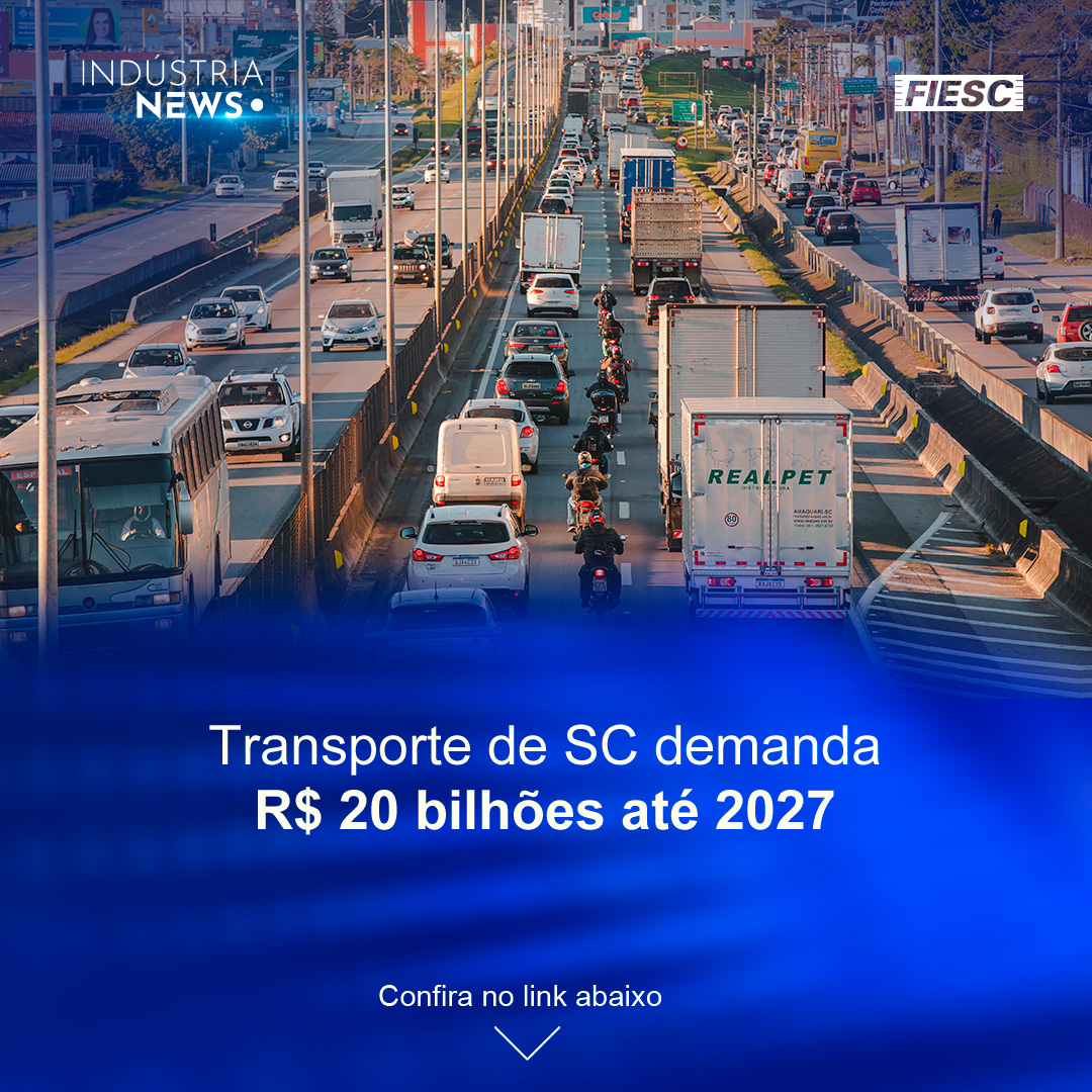 🔵 Transporte de SC demanda R$ 20 bi até 2027 | 🔊 Análise: Copom sinaliza otimismo cauteloso