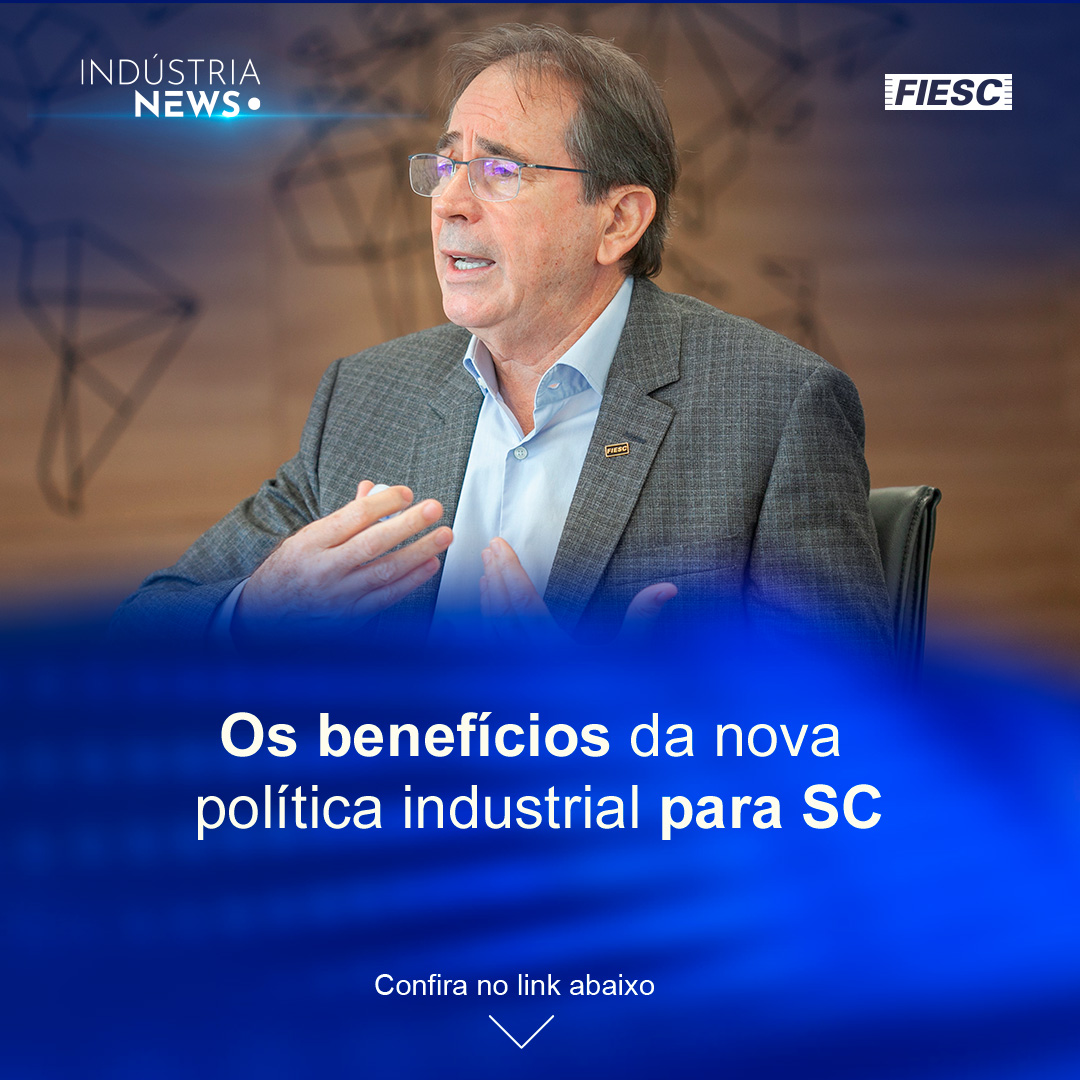 Os benefícios da nova política industrial para SC | Por que a infraestrutura está atraindo R$ 600 bilhões