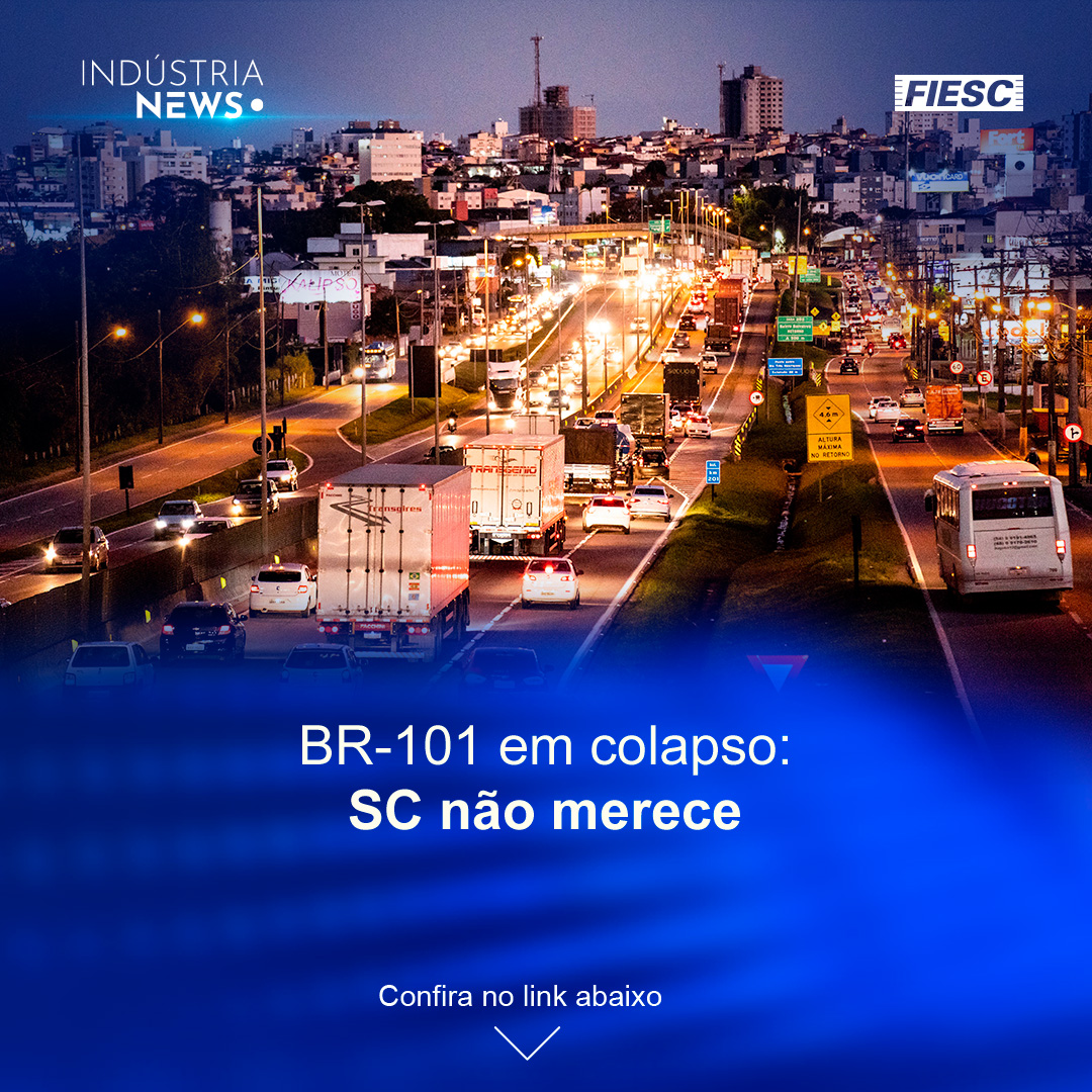 FIESC pede urgência para a BR-101 Norte | Condor alcança R$ 790 mi de faturamento