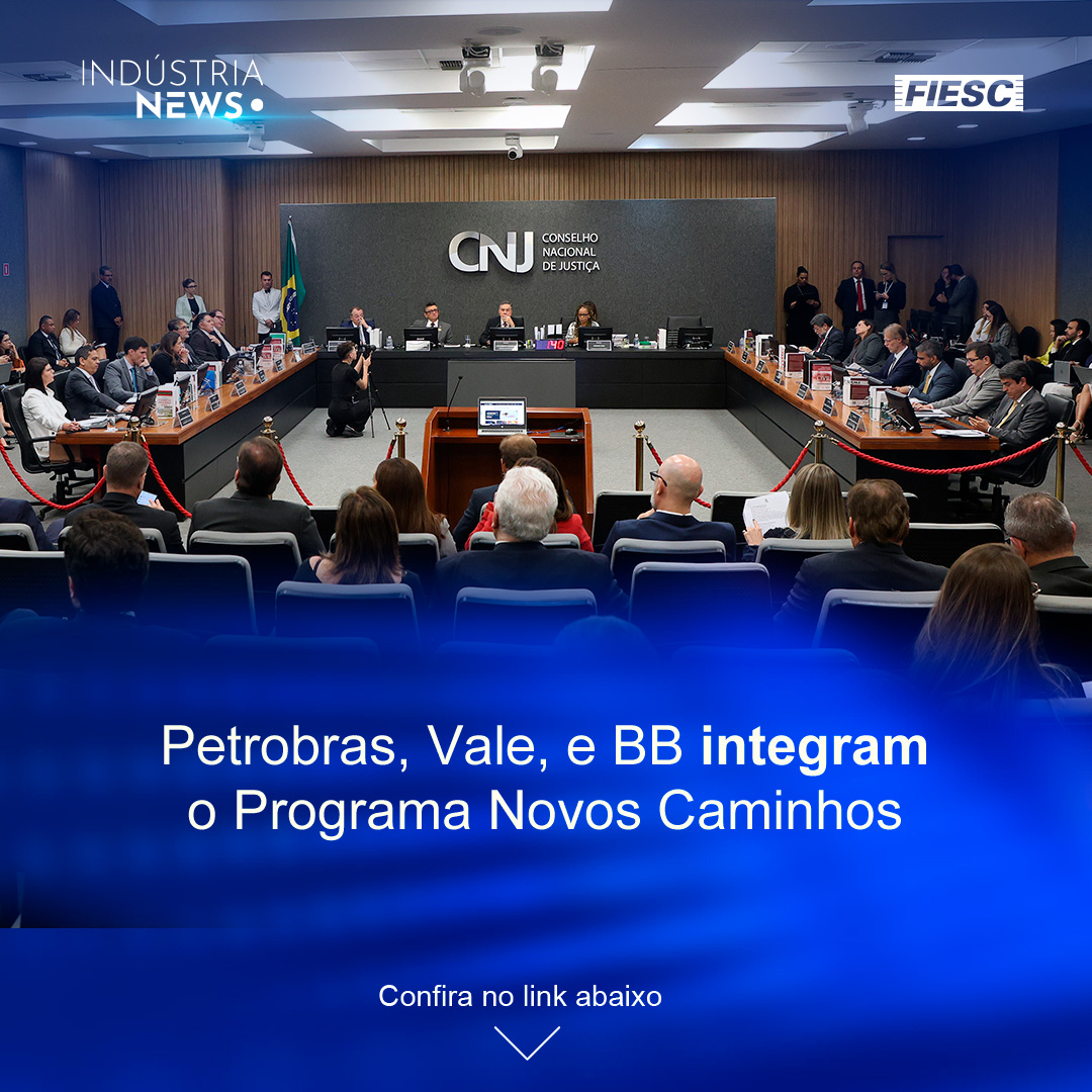 Petrobras, Vale e BB aderem a programa criado pela FIESC | Setores levam piso regional ao governo
