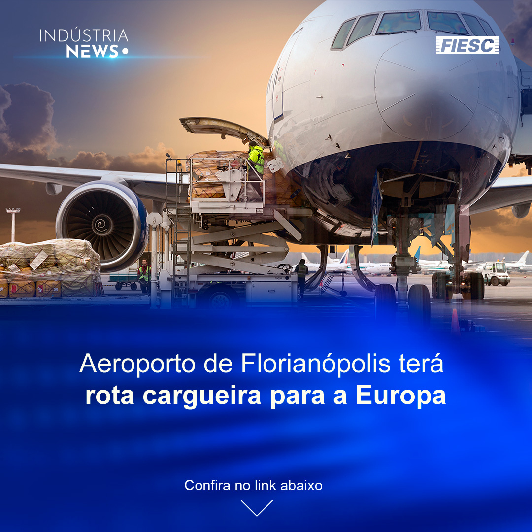 Florianópolis terá rota cargueira aérea para a Europa | Irani aposta em hiperautomação