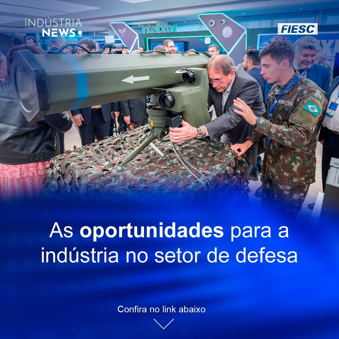 As oportunidades para a indústria no setor de defesa | Ministro confirma trâmites para JBS no Porto de Itajaí