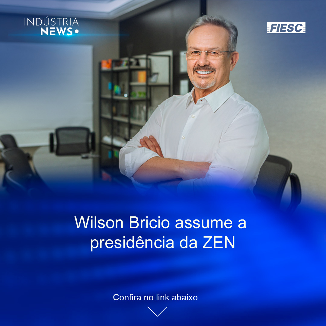 Wilson Bricio assume presidência da ZEN | Real é a 5ª moeda que mais desvalorizou em 2024