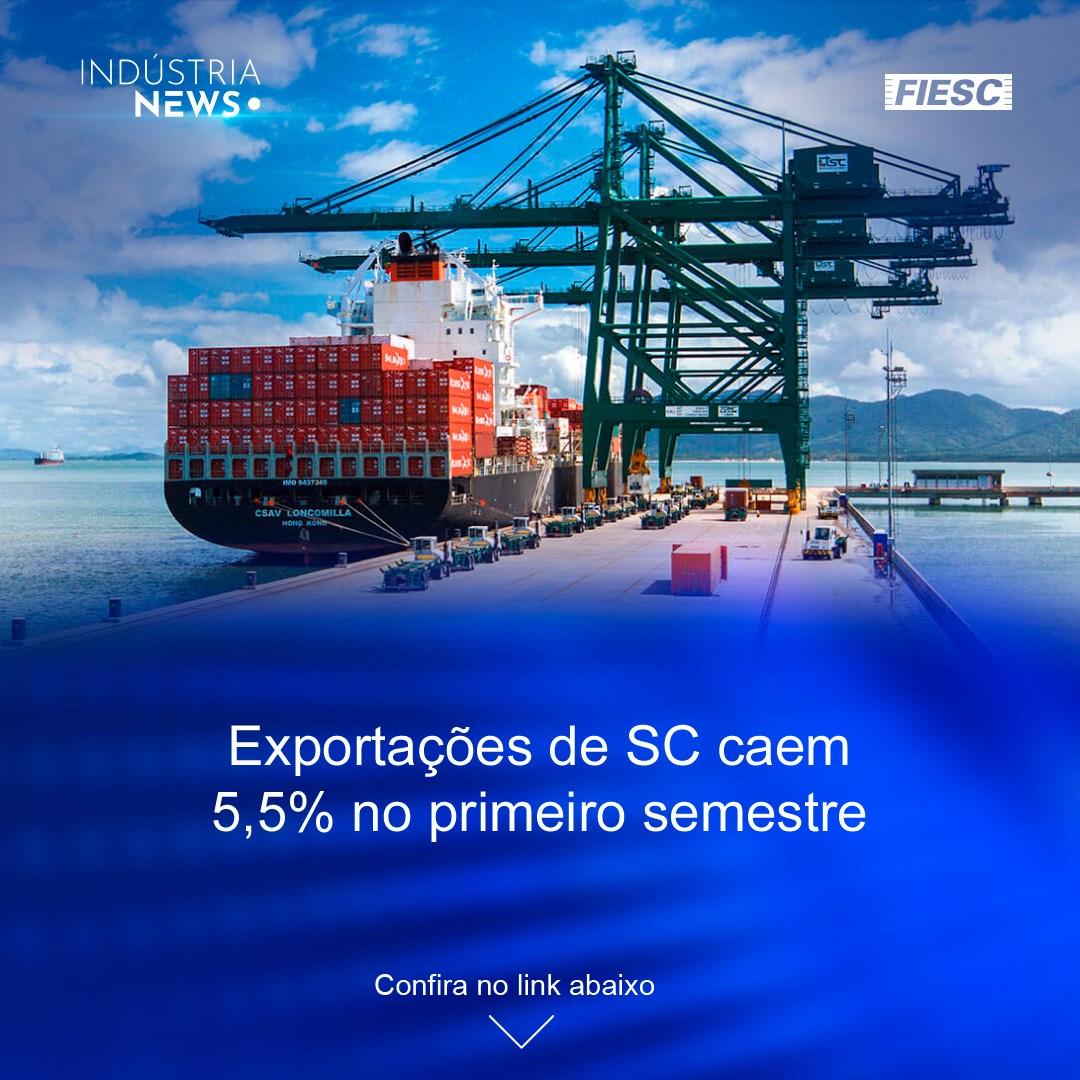 SC exporta 5,5% a menos no semestre | Regulamentação da reforma exige atenção