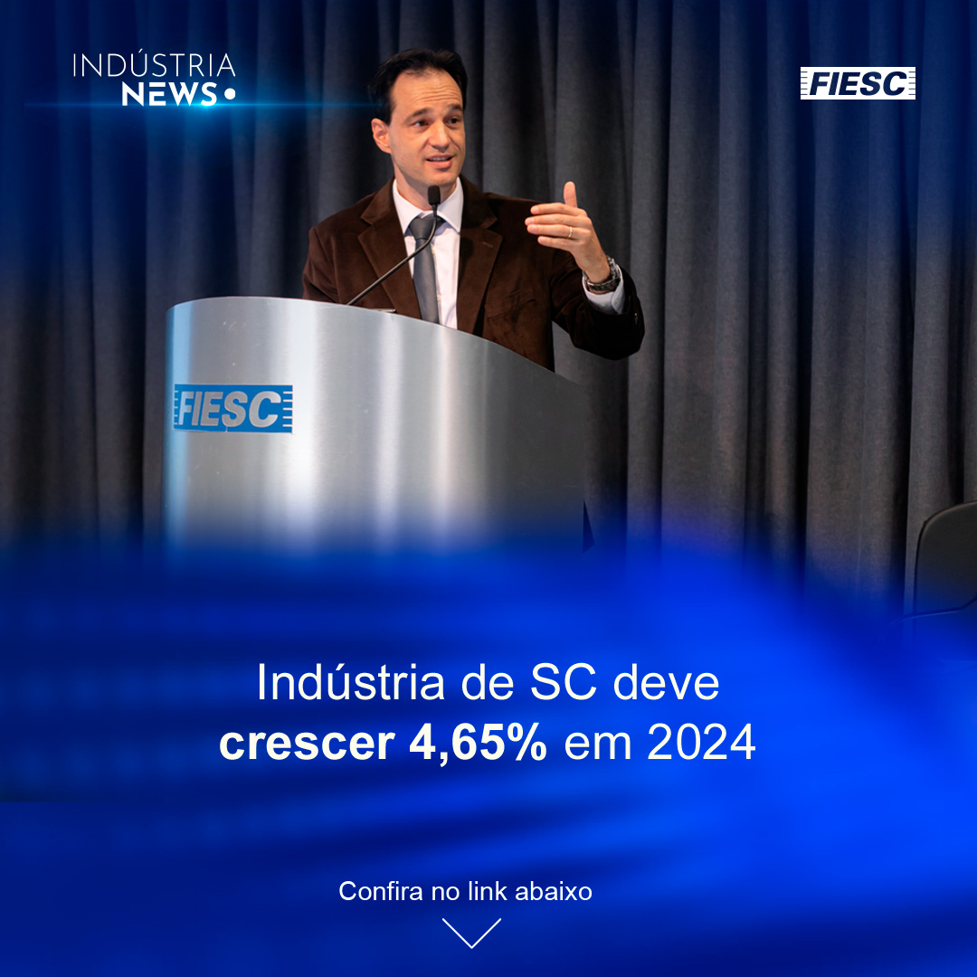 Indústria de SC crescerá 4,65% em 2024 | 540 vagas abertas para produção