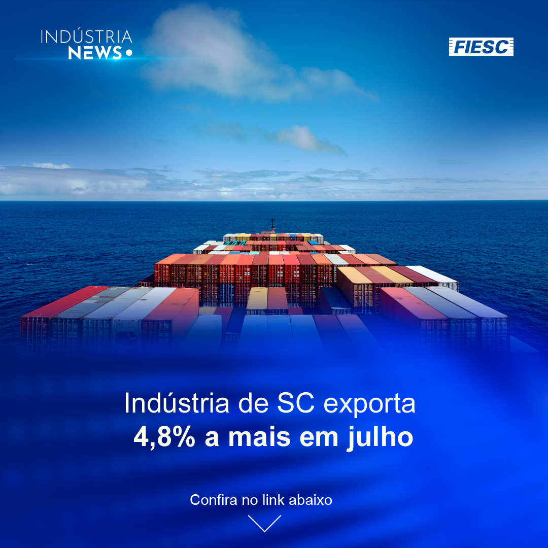 Exportação de produtos industriais cresce 4,8% | Engie investe R$ 5,6 bi em energia renovável