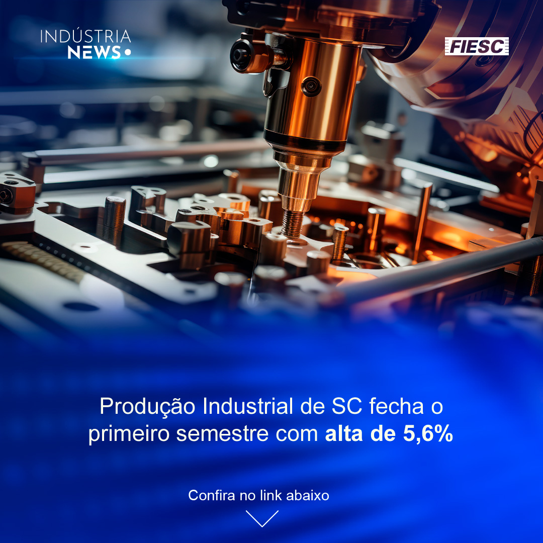 Produção industrial fecha semestre com alta de 5,6% | Tupy e Seara fecham acordo sobre biogás