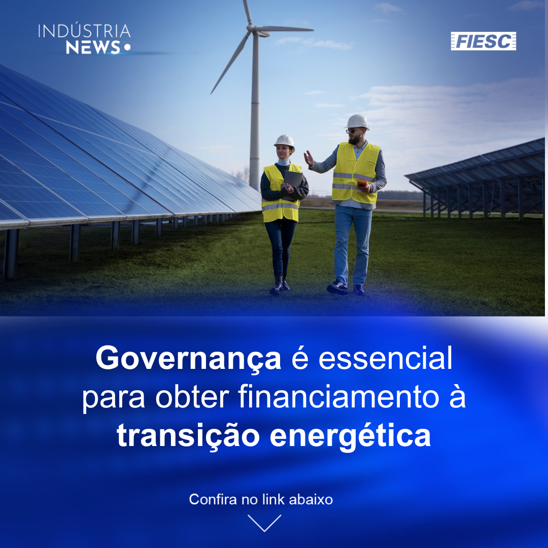 Governança é essencial para obter financiamento à transição energética