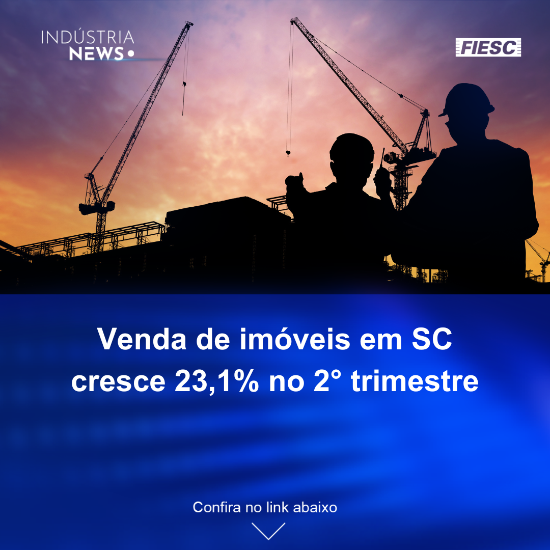  Venda de imóveis em SC cresce 23% | 5 cidades que estão contratando