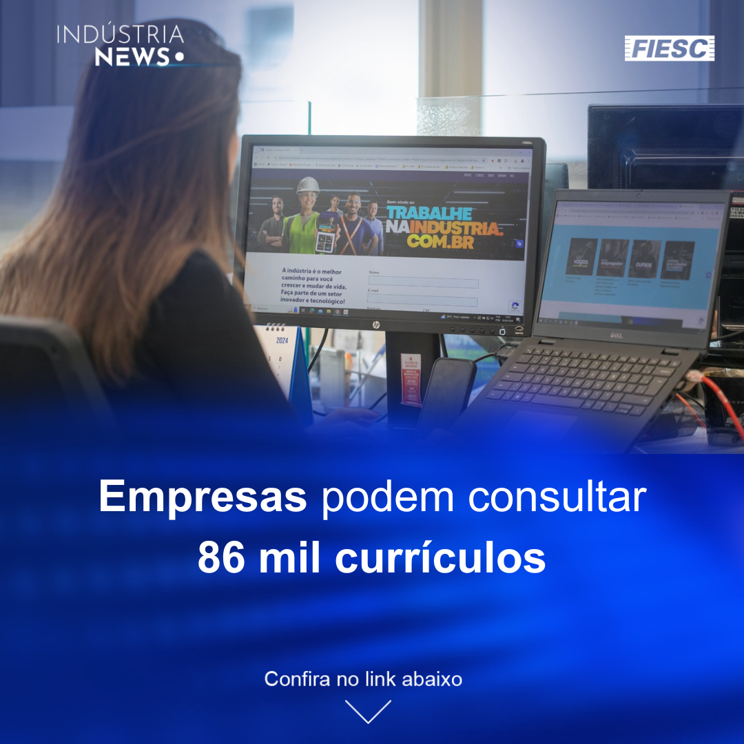 Empresas podem consultar 86 mil currículos | FIESC prospecta parcerias no Canadá