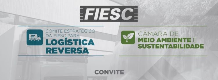 A Federação das Indústrias do Estado de Santa Catarina – FIESC tem a grata satisfação de convidar para a Reunião Híbrida e Conjunta do Comitê Estratégico para Logística Reversa e da Câmara de Meio Ambiente e Sustentabilidade da FIESC