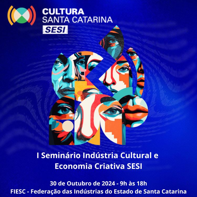 I Seminário de Indústria Cultural e Economia Criativa do SESI/SC