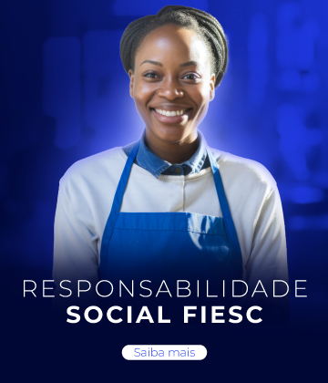 Responsabilidade Social FIESC. Clique aqui e saiba mais.