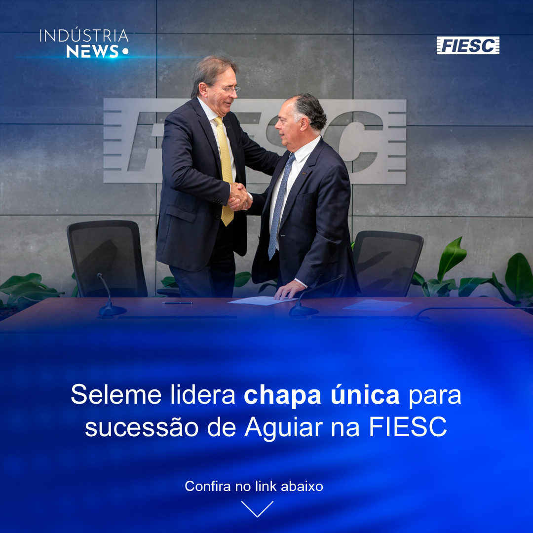 Seleme lidera chapa única na FIESC | IPCA-15 desacelera em abril