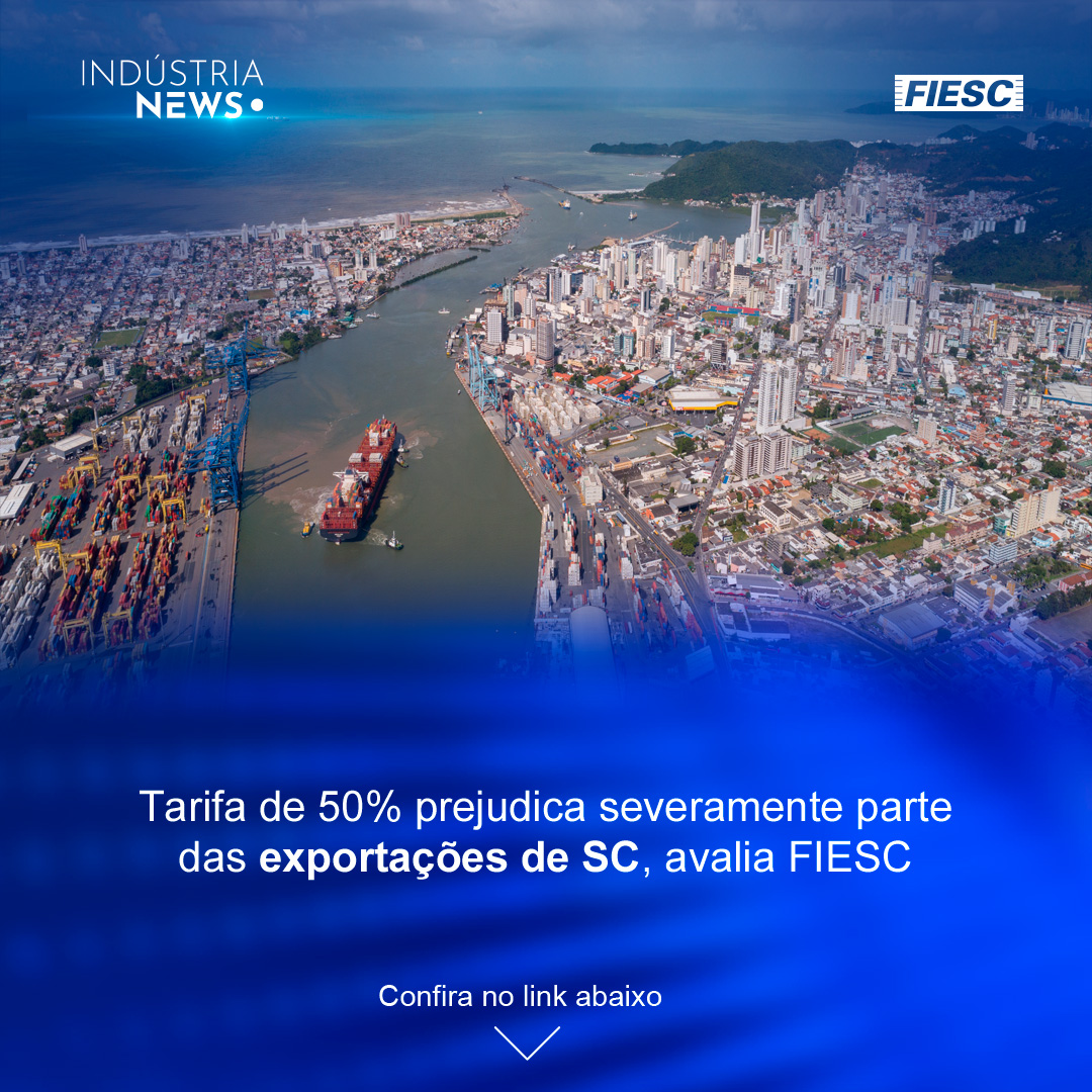 A indústria de SC e as tarifas dos EUA | ONS pede volta do horário de verão