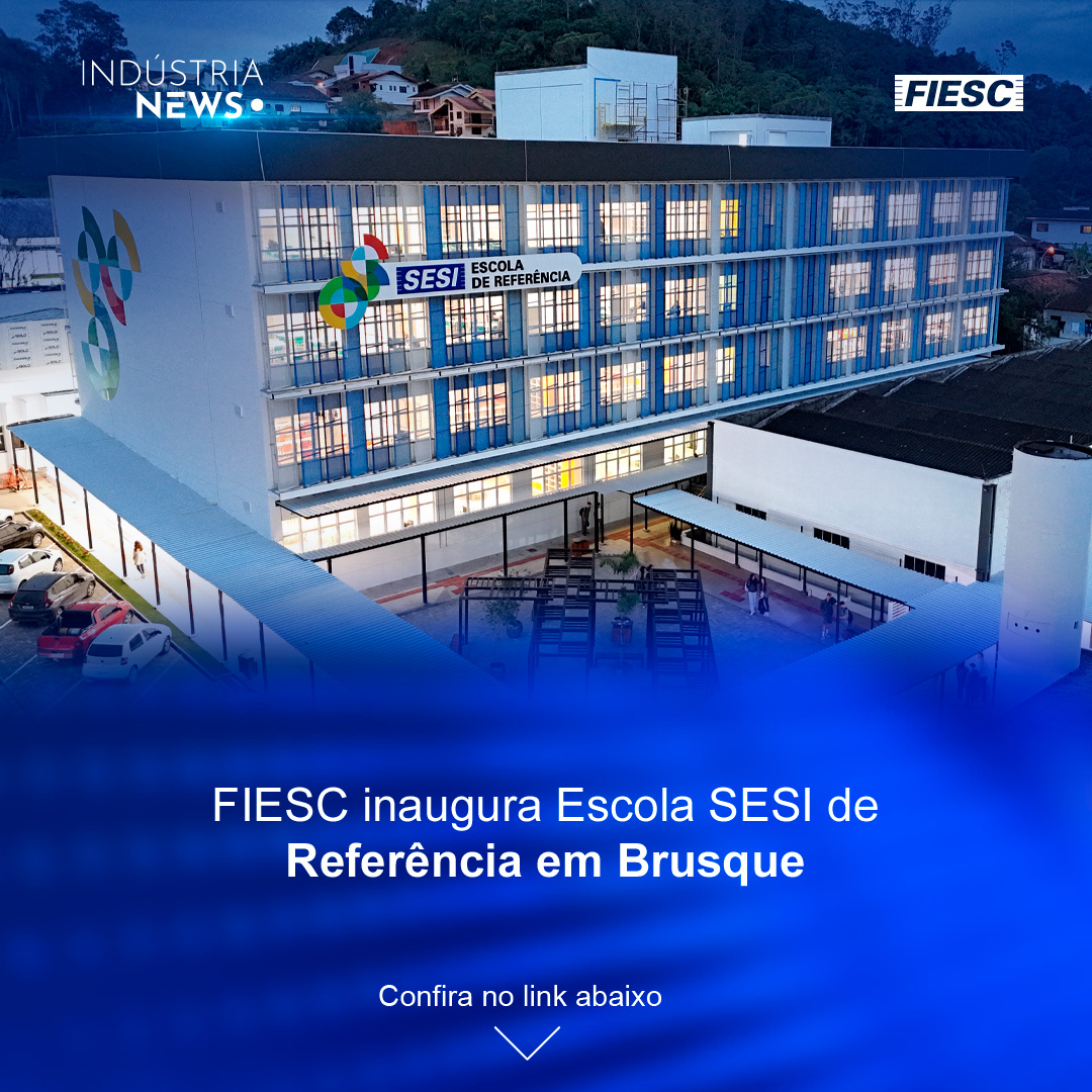 Brusque ganha Escola SESI de Referência | Audaces investe em hub de inovação