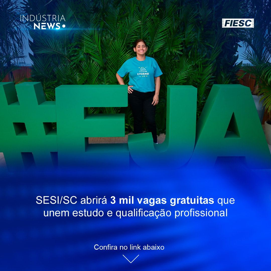 SESI/SC abrirá 3 mil vagas gratuitas que unem estudo e qualificação profissional