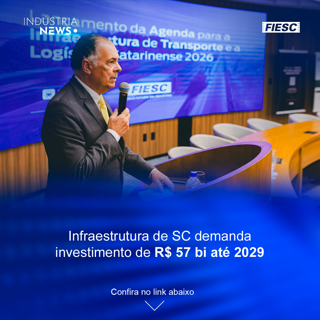 Infraestrutura de SC demanda investimento de R$ 57 bilhões até 2029, estima FIESC