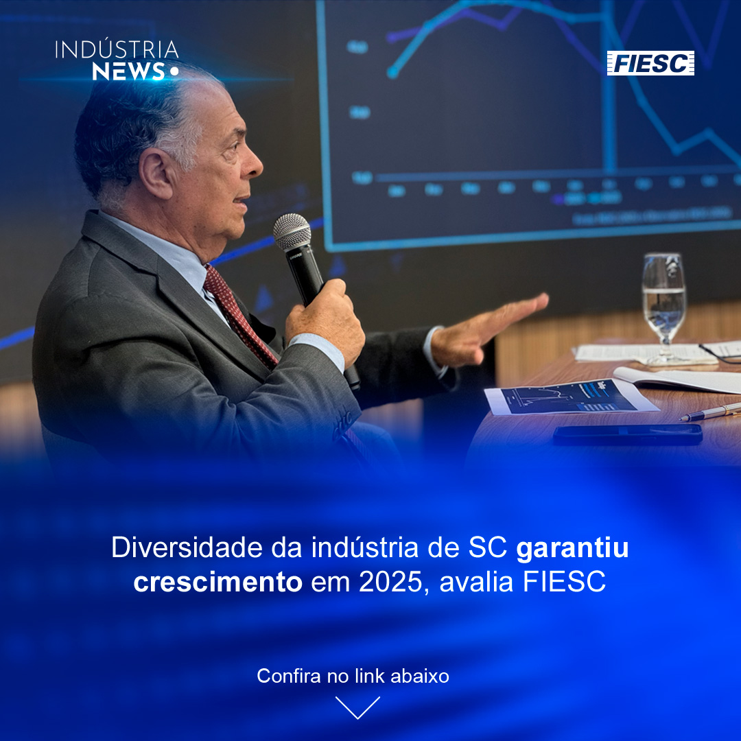 Diversidade da indústria de SC garantiu crescimento em 2025, avalia FIESC