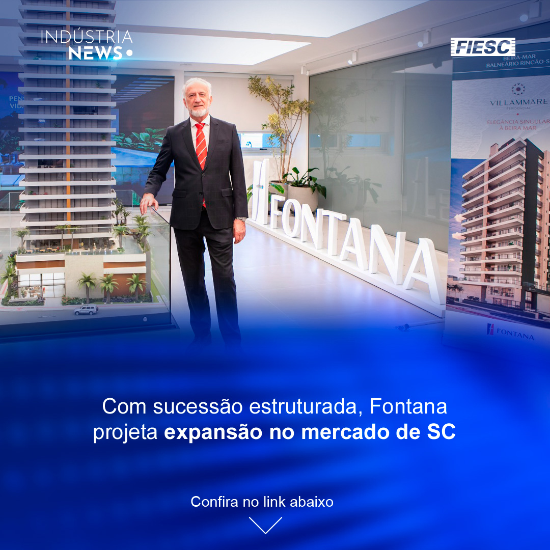 Com sucessão estruturada, Fontana projeta expansão no mercado de SC