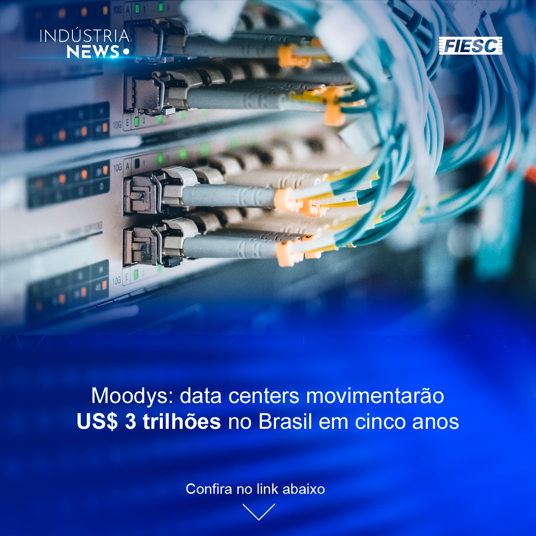 Moodys: data centers movimentarão US$ 3 trilhões no Brasil em cinco anos