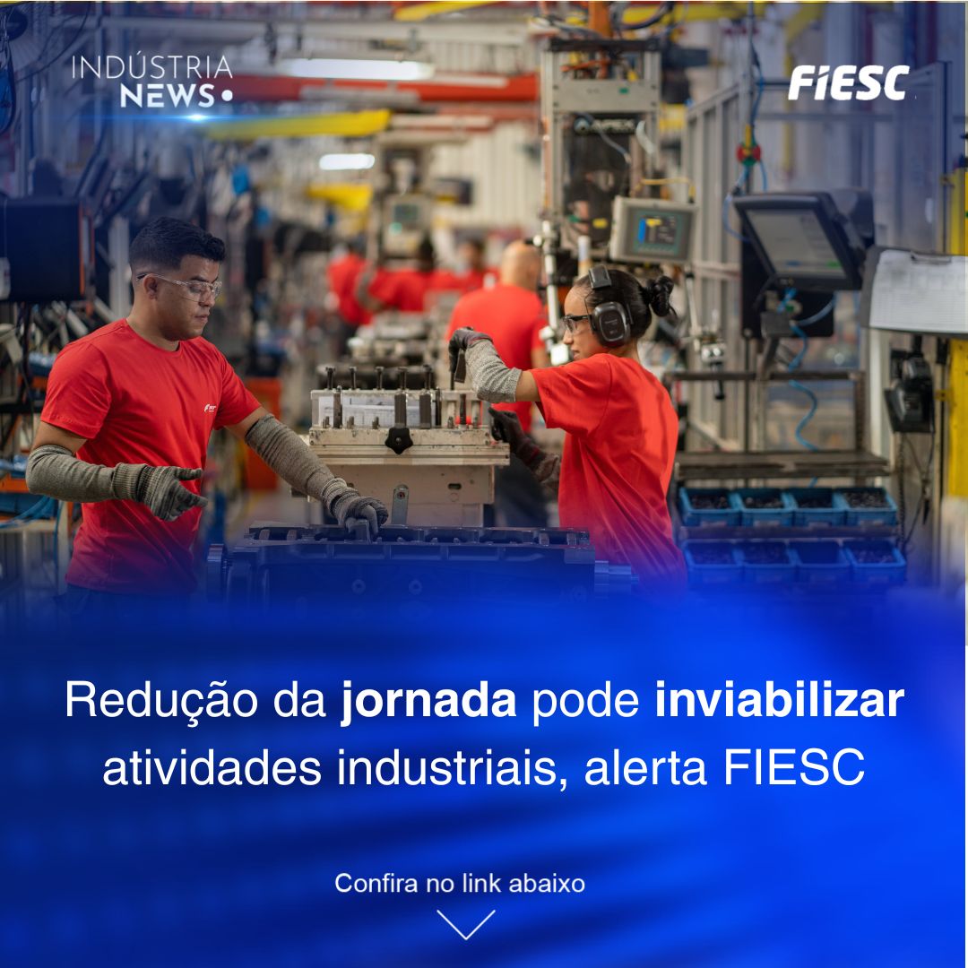 Redução da jornada pode inviabilizar atividades industriais, alerta FIESC