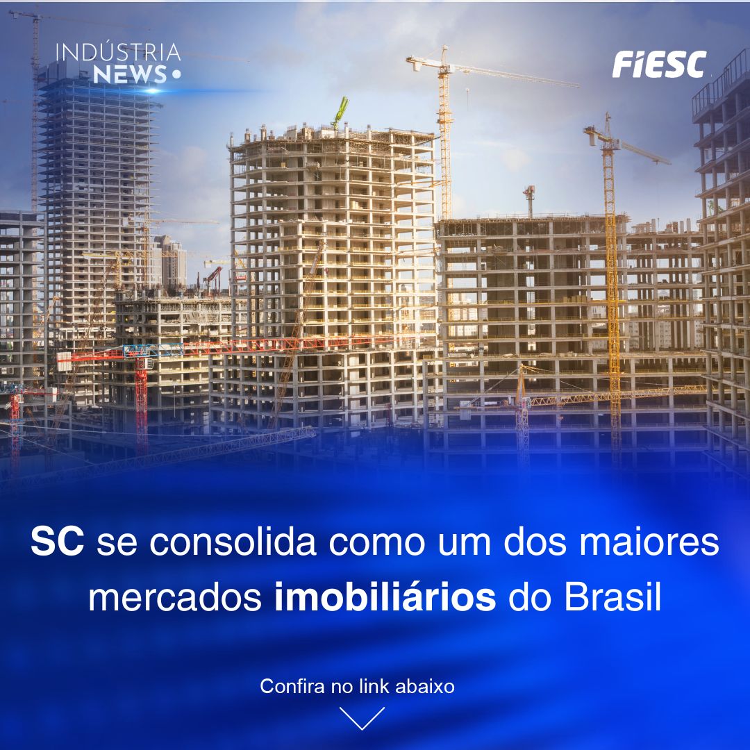 SC se consolida como um dos maiores mercados imobiliários do Brasil