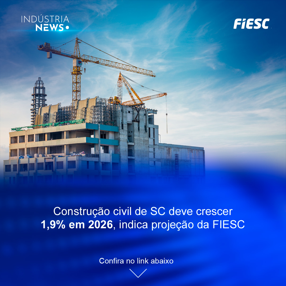 Construção civil de SC deve crescer 1,9% em 2026, indica projeção da FIESC