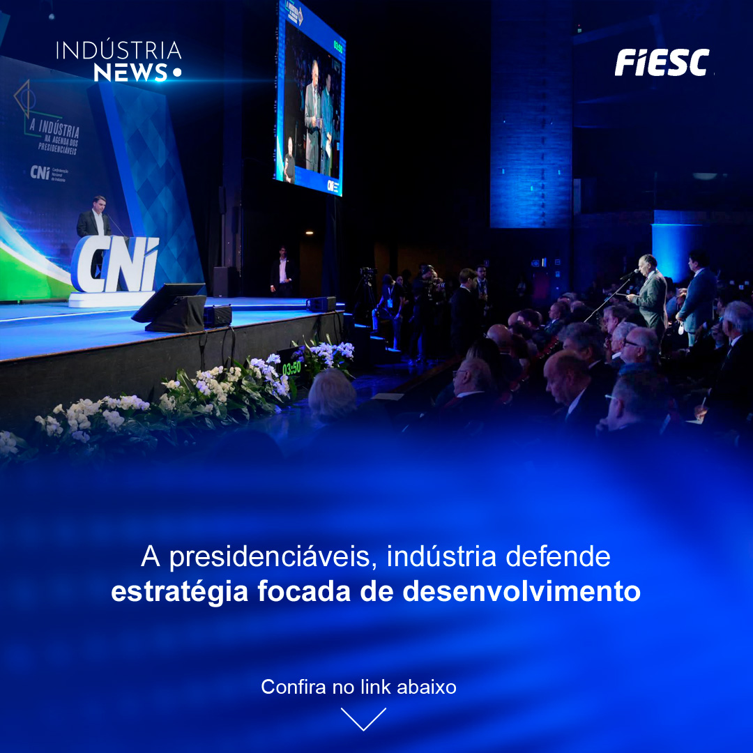 A presidenciáveis, indústria defende estratégia de desenvolvimento