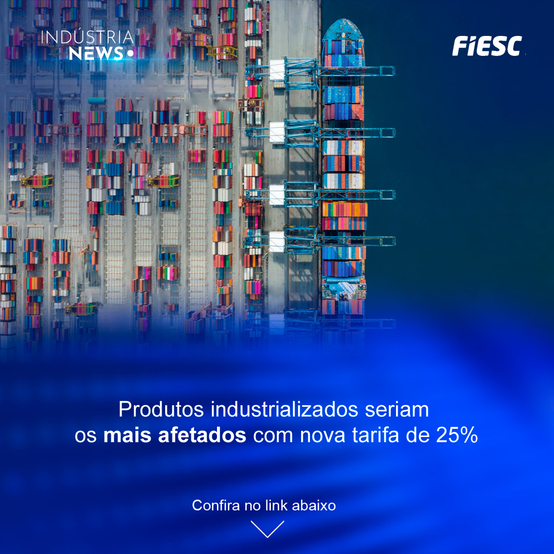 Análise: produtos industrializados seriam os mais afetados com nova tarifa de 25%