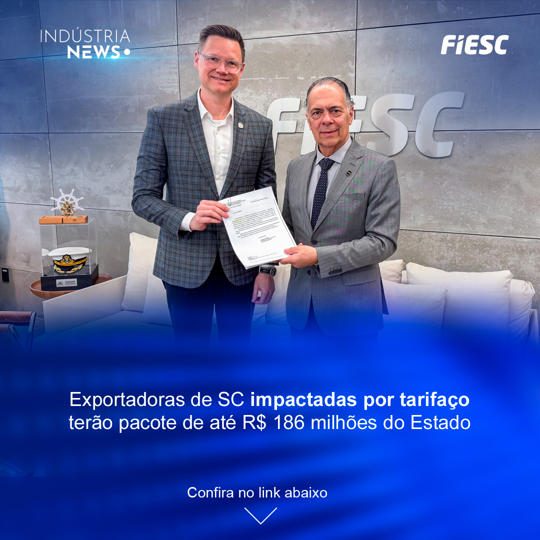 Exportadoras de SC impactadas por tarifaço terão pacote de até R$ 186 milhões do Estado