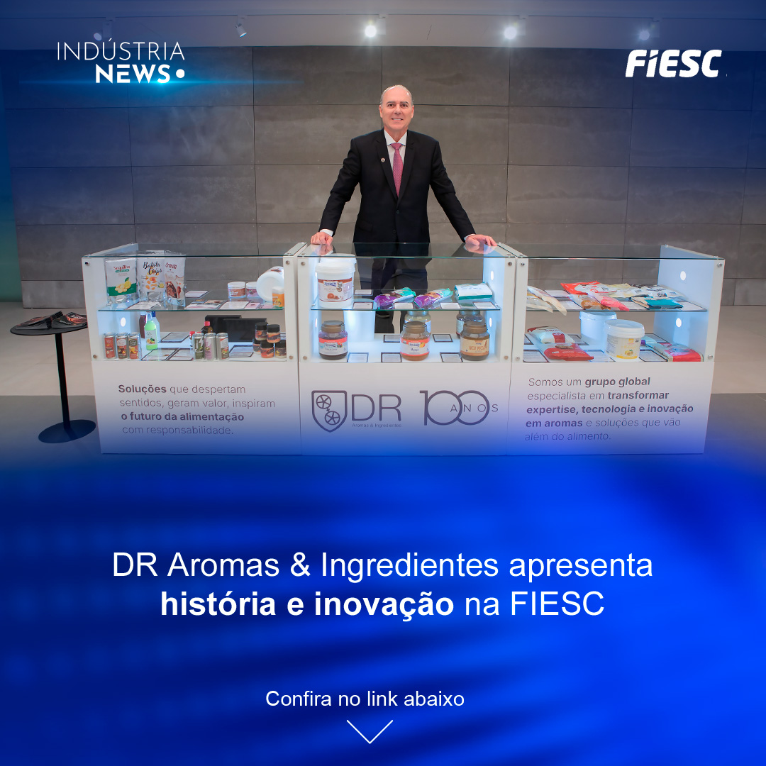 DR Aromas & Ingredientes apresenta história e inovação na FIESC