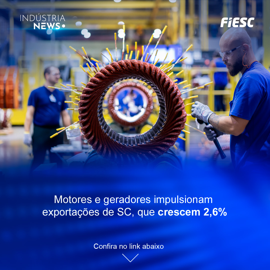 Motores e geradores impulsionam exportações de SC, que crescem 2,6%