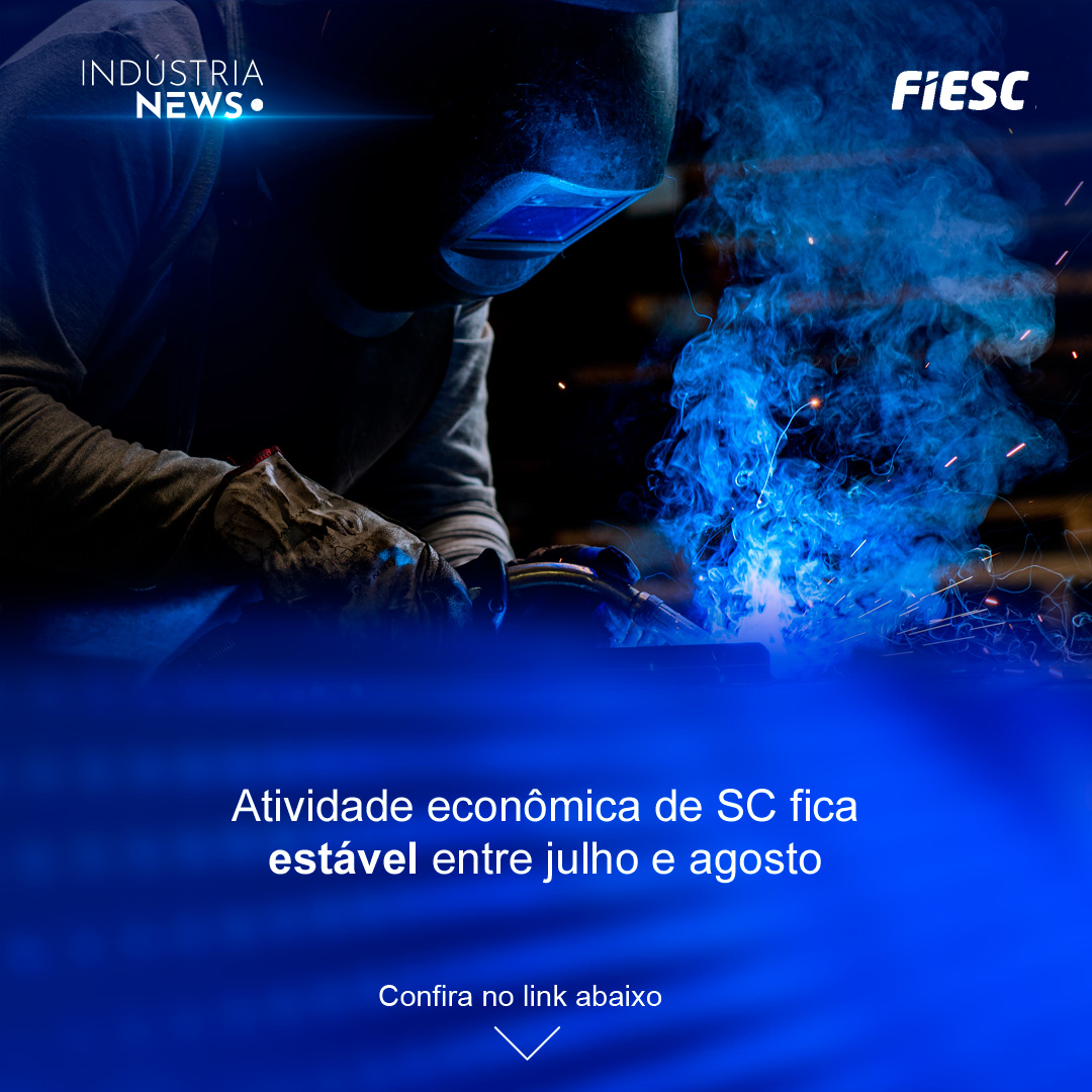 Atividade econômica de SC fica estável entre julho e agosto