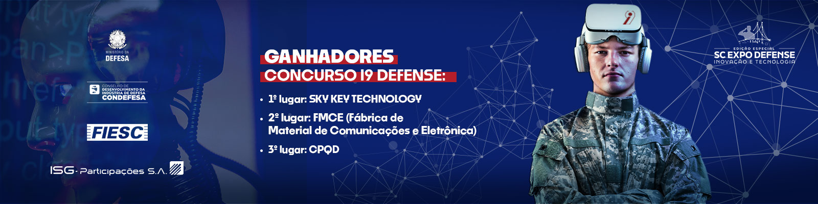 Ganhadores do concurso i9 Defense: primeiro lugar Sky Key Technology, segundo lugar FMCE, terceiro lugar CPQD.